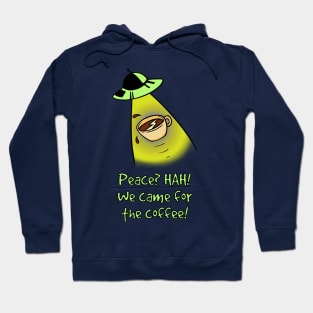 We Only Came For The Coffee Hoodie